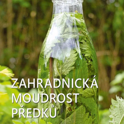 Zahradnická moudrost předků - Grada - prodej knih - 1 ks