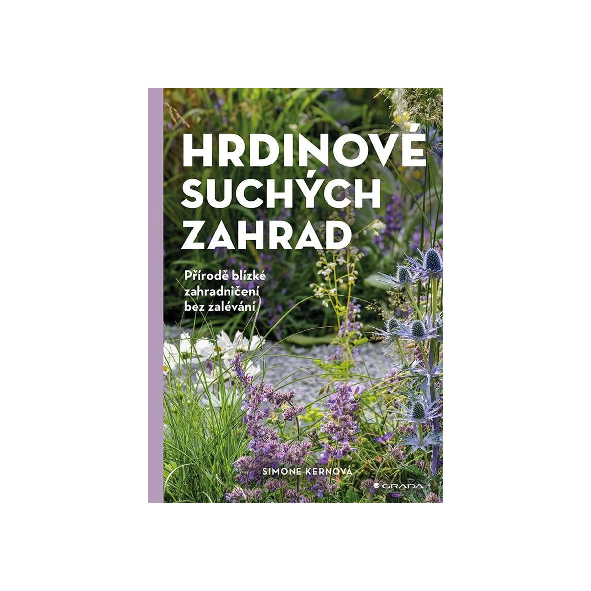 Hrdinové suchých zahrad - Grada - prodej knih - 1 ks