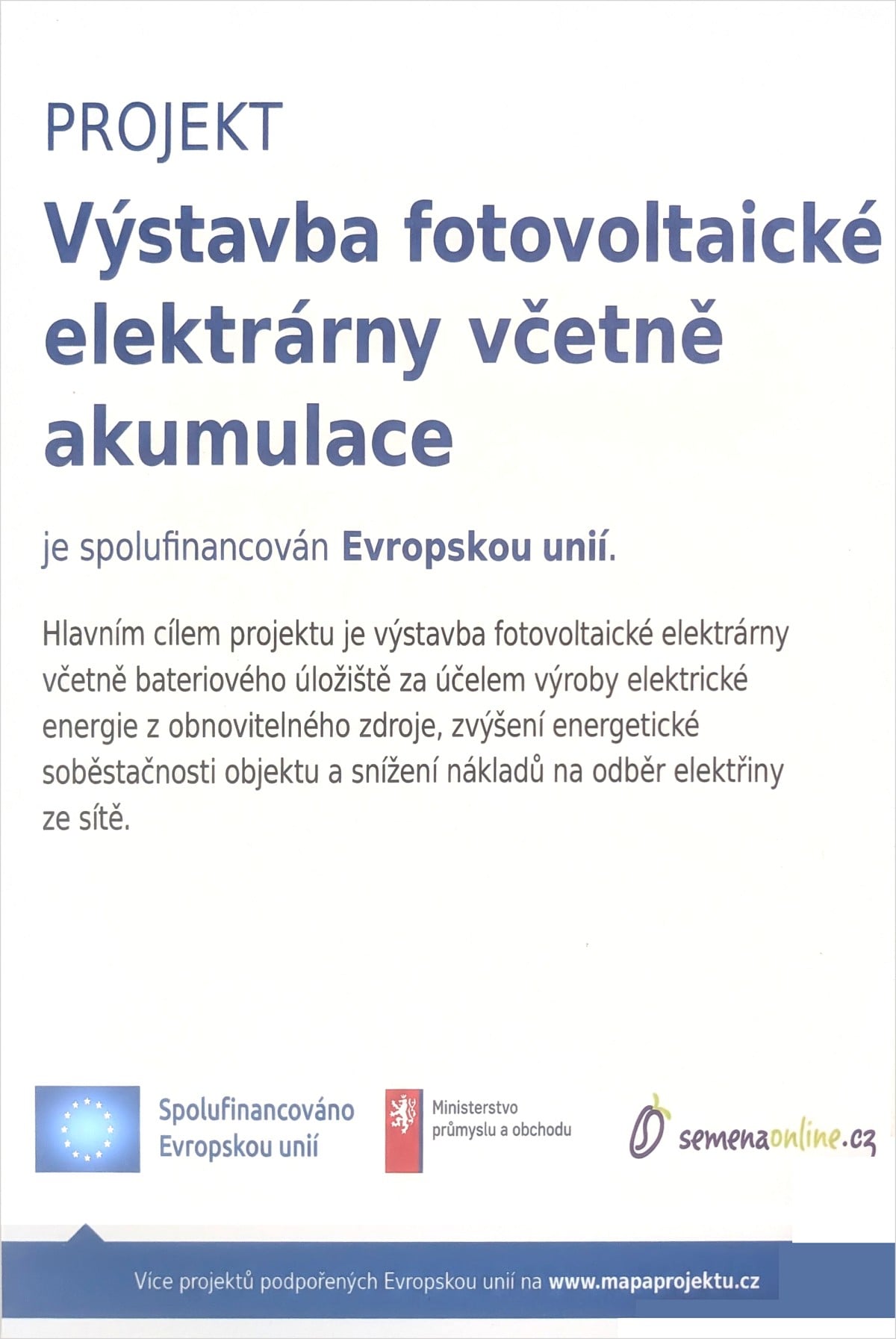 Projekt Výstavba fotovoltaické elektrárny včetně akumulace je spolufinancován Evropskou unií